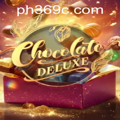 Discovering the Sweet World of ChocolateDeluxe: A New Gaming Experience with ph369